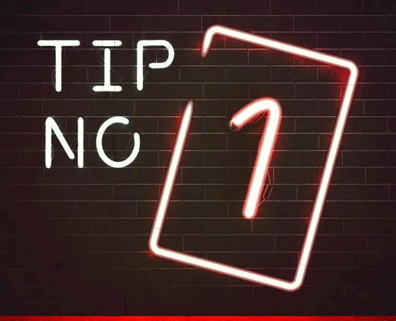 Tip #1